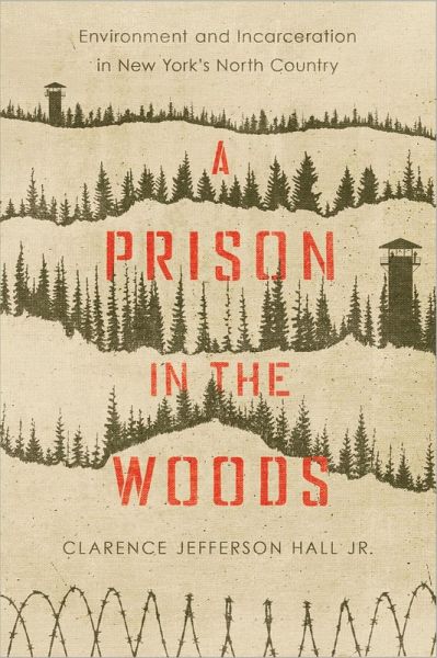 A Prison in the Woods (eBook, ePUB) A Prison in the Woods (eBook, ePUB)