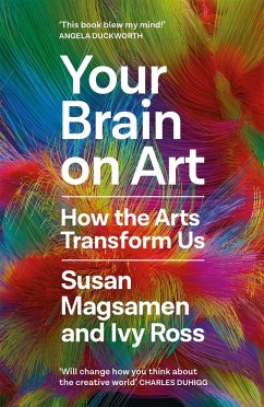 Your Brain on Art (eBook, ePUB) - Magsamen, Susan; Ross, Ivy