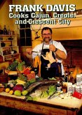 Frank Davis Cooks Cajun Creole and Crescent City (eBook, ePUB)