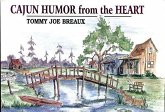 Cajun Humor from the Heart (eBook, ePUB) Cajun Humor from the Heart (eBook, ePUB)