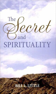 Secret and Spirituality (eBook, ePUB) - Little, Bill