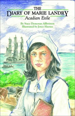 Diary of Marie Landry (eBook, ePUB) - Allbritton, Stacy Demoran Diary of Marie Landry (eBook, ePUB) - Allbritton, Stacy Demoran