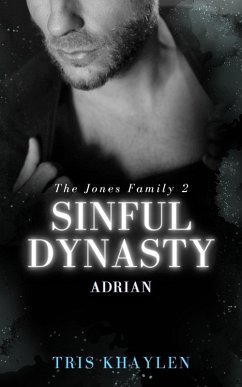 Sinful Dynasty: Adrian (eBook, ePUB) - Khaylen, Tris