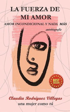 LA FUERZA DE MI AMOR (eBook, ePUB) - Villegas, Claudia Rodriguez