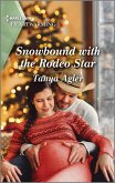 Snowbound with the Rodeo Star (eBook, ePUB)
