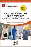 La protection sociale complémentaire dans la fonction publique (eBook, ePUB) La protection sociale complémentaire dans la fonction publique (eBook, ePUB)