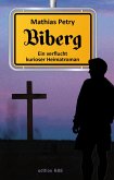 Biberg - Ein verflucht kurioser Heimatroman (eBook, ePUB)