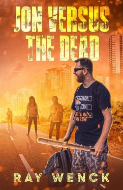 Jon Versus the Dead (The Dead Series, #5) (eBook, ePUB) - Wenck, Ray