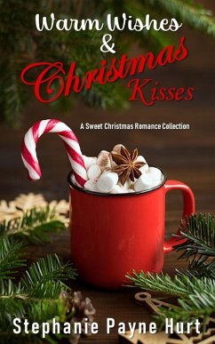Cover Warm Wishes & Christmas Kisses (eBook, ePUB)