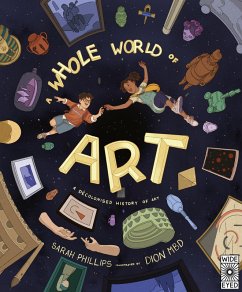 A Whole World of Art (eBook, PDF) - Phillips, Sarah