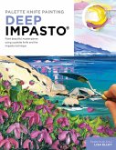 Palette Knife Painting: Deep Impasto (eBook, ePUB)