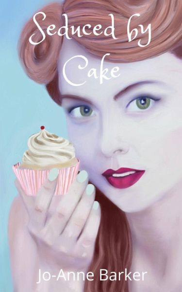 Seduced by Cake (eBook, ePUB) Seduced by Cake (eBook, ePUB)
