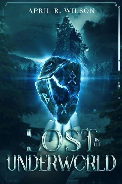 Lost In The Underworld (Lost Shadows Saga, #2) (eBook, ePUB) Lost In The Underworld (Lost Shadows Saga, #2) (eBook, ePUB)