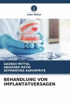 BEHANDLUNG VON IMPLANTATVERSAGEN - Mittal, Gaurav;Rathi, Abhishek;SARVAPRIYE, SEYMANTIKA