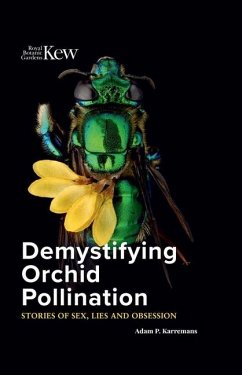 Demystifying Orchid Pollination - Karremans, Adam P.