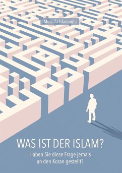 Was ist der Islam? - Islamoglu, Mustafa
