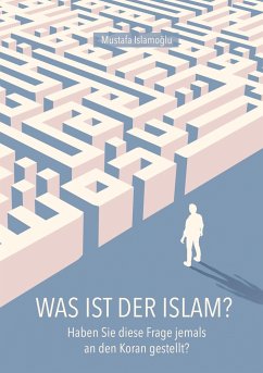 Was ist der Islam? - Islamoglu, Mustafa