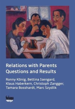 Relations with Parents: Questions and Results - König, Ronny;Isengard, Bettina;Haberkern, Klaus