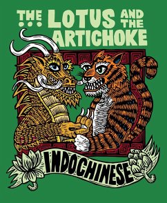The Lotus and the Artichoke - Indochinese - Moore, Justin P.