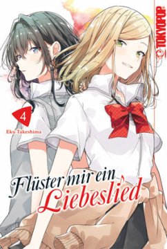 Flüster mir ein Liebeslied 04 - Takeshima, Eku