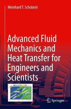 Advanced Fluid Mechanics and Heat Transfer for Engineers and Scientists - Schobeiri, Meinhard T.