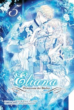 Eliana - Prinzessin der Bücher 05 - Kikuta, Yui;Yui;Shiina, Satsuki
