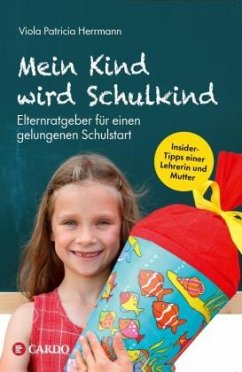 Mein Kind wird Schulkind - Herrmann, Viola Patricia