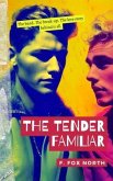 The Tender Familiar (eBook, ePUB)