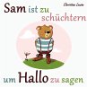 Sam ist zu schüchtern um Hallo zu... - Bild 1