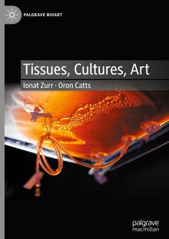 Tissues, Cultures, Art - Zurr, Ionat;Catts, Oron