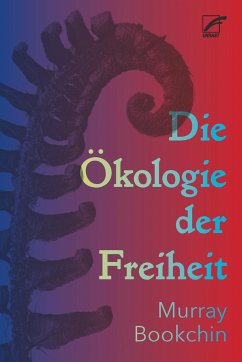 Die Ökologie der Freiheit - Bookchin, Murray