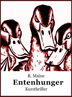 Entenhunger (eBook, ePUB) - Maine, R.