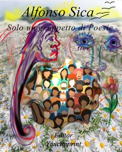 Solo un gruppetto di Poesie (eBook, PDF) - Sica, Alfonso