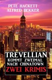 Trevellian kommt zweimal nach Chinatown: Zwei Krimis (eBook, ePUB)