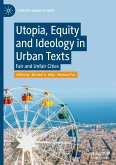 Utopia, Equity and Ideology in Urban Texts