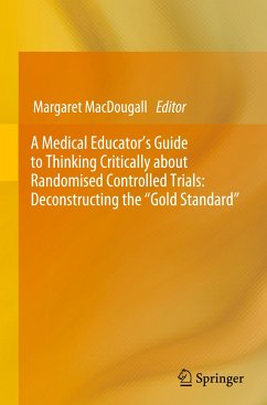 A Medical Educator's Guide to Thinking Critically about Randomised Controlled Trials: Deconstructing the 