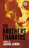 The Brothers Thanatos (eBook, ePUB)