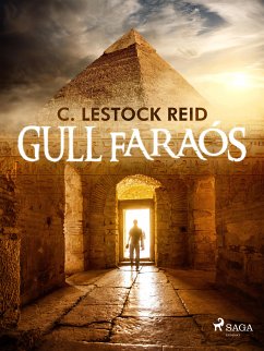 Gull faraós (eBook, ePUB) - Reid, C. Lestock