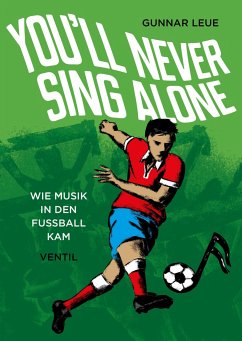 You'll Never Sing Alone - Leue, Gunnar