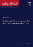 Regulierung der Versicherungswirtschaft in Deutschland - Eine ökonomische Analyse