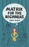 Matrix for the beginners (eBook, ePUB)