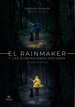 El Rainmaker y las dimensiones oscuras (eBook, ePUB) - Dopazo, Gonzalo Nahuel