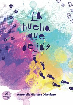 La huella que dejás (eBook, ePUB) - Distefano, Antonella