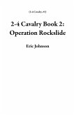 2-4 Cavalry Book 2: Operation Rockslide (eBook, ePUB)
