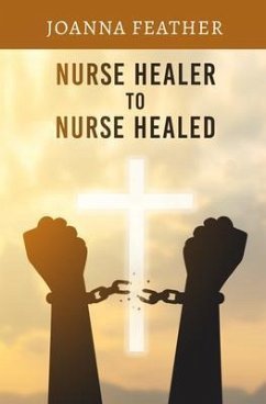 Cover Nurse Healer to Nurse Healed (eBook, ePUB)