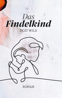 Das Findelkind (eBook, ePUB) - Wild, Beat