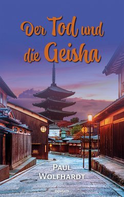 Der Tod und die Geisha (eBook, ePUB) - Wolfhardt, Paul