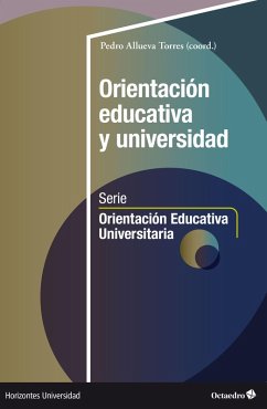 Orientación educativa y universidad (eBook, ePUB) - Pedro, Allueva Torres