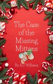 The Case of the Missing Mittens (eBook, ePUB) The Case of the Missing Mittens (eBook, ePUB)