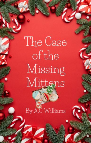 The Case of the Missing Mittens (eBook, ePUB) The Case of the Missing Mittens (eBook, ePUB)